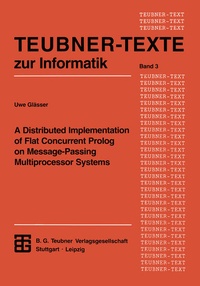 Enlarge image Cover: A Distributed Implementation of Flat Concurrent Prolog on Message-Passing Multiprocessor Systems - Vieweg+Teubner Verlag