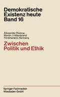 Cover: Zwischen Politik und Ethik - VS Verlag f&uuml;r Sozialwissenschaften