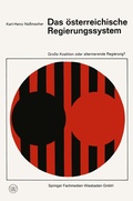 Cover: Das &ouml;sterreichische Regierungssystem Gro&szlig;e Koalition oder alternierende Regierung? - VS Verlag f&uuml;r Sozialwissenschaften