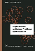 Cover: Ungel&ouml;ste und unl&ouml;sbare Probleme der Geometrie - Vieweg+Teubner Verlag