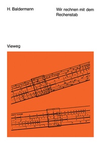 Abbildung von: Wir rechnen mit dem Rechenstab - Vieweg+Teubner Verlag