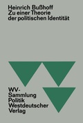 Cover: Zu einer Theorie der politischen Identit&auml;t - VS Verlag f&uuml;r Sozialwissenschaften