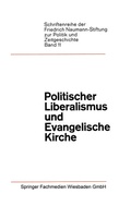 Cover: Politischer Liberalismus und Evangelische Kirche - VS Verlag f&uuml;r Sozialwissenschaften
