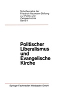 Cover: Politischer Liberalismus und Evangelische Kirche - VS Verlag f&uuml;r Sozialwissenschaften