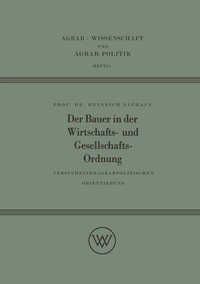 Abbildung von: Der Bauer in der Wirtschafts- und Gesellschaftsordnung - VS Verlag für Sozialwissenschaften