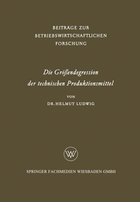 Enlarge image Cover: Die Größendegression der technischen Produktionsmittel - VS Verlag für Sozialwissenschaften