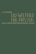 Cover: Das Weltbild der Physik und ein Versuch seiner philosophischen Deutung - Vieweg+Teubner Verlag