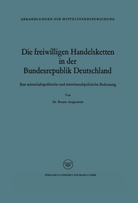 Abbildung von: Die freiwilligen Handelsketten in der Bundesrepublik Deutschland - VS Verlag für Sozialwissenschaften