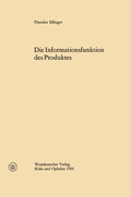 Cover: Die Informationsfunktion des Produktes - VS Verlag f&uuml;r Sozialwissenschaften