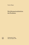 Cover: Die Informationsfunktion des Produktes - VS Verlag f&uuml;r Sozialwissenschaften