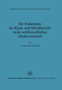 Abbildung von: Die Funktionen der Klein- und Mittelbetriebe in der wettbewerblichen Marktwirtschaft - VS Verlag für Sozialwissenschaften