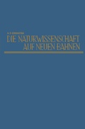 Cover: Die Naturwissenschaft auf neuen Bahnen - Vieweg+Teubner Verlag