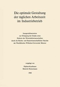 Cover: Die optimale Gestaltung der t&auml;glichen Arbeitszeit im Industriebetrieb - Springer Gabler