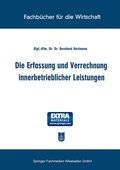 Cover: Die Erfassung und Verrechnung innerbetrieblicher Leistungen - Springer Gabler