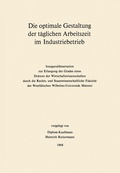 Cover: Die optimale Gestaltung der t&auml;glichen Arbeitszeit im Industriebetrieb - Springer Gabler