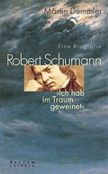 Cover: Robert Schumann. Eine Biografie - Reclam