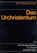 Cover: Kirchengeschichte in Einzeldarstellungen / Von der Alten Kirche bis zum Hohen Mittelalter / Das Urchristentum - Evangelische Verlagsanstalt
