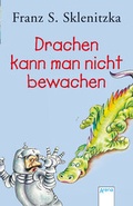 Cover: Drachen kann man nicht bewachen - Arena