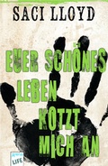 Cover: Euer sch&ouml;nes Leben kotzt mich an! - Arena