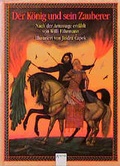 Cover: Der K&ouml;nig und sein Zauberer - Arena