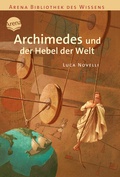 Cover: Archimedes und der Hebel der Welt - Arena