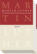 Cover: Lateinisch-Deutsche Studienausgabe / Martin Luther: Lateinisch-Deutsche Studienausgabe Band 3 - Evangelische Verlagsanstalt