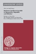 Cover: Sachsens Landesuniversit&auml;t in Monarchie, Republik und Diktatur - Evangelische Verlagsanstalt