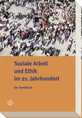 Cover: Soziale Arbeit und Ethik im 21. Jahrhundert - Evangelische Verlagsanstalt