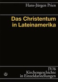 Cover: Kirchengeschichte in Einzeldarstellungen / Das Christentum in Lateinamerika - Evangelische Verlagsanstalt