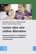Cover: Lernen w&auml;re eine sch&ouml;ne Alternative - Evangelische Verlagsanstalt