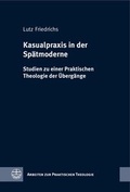Cover: Kasualpraxis in der Sp&auml;tmoderne - Evangelische Verlagsanstalt