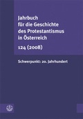 Cover: Jahrbuch f&uuml;r die Geschichte des Protestantismus in &Ouml;sterreich / Schwerpunkt: 20. Jahrhundert - Evangelische Verlagsanstalt