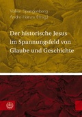 Cover: Der historische Jesus im Spannungsfeld von Glaube und Geschichte - Evangelische Verlagsanstalt