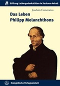 Cover: Das Leben Philipp Melanchthons - Evangelische Verlagsanstalt