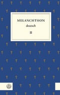 Cover: Melanchthon deutsch II - Evangelische Verlagsanstalt