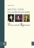 Cover: Mutig und glaubensstark - Evangelische Verlagsanstalt