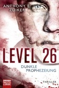 Cover: Level 26: Dunkle Prophezeiung - L&uuml;bbe