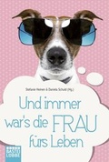 Cover: Und immer war's die Frau f&uuml;rs Leben - L&uuml;bbe