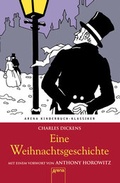Cover: Eine Weihnachtsgeschichte. Mit einem Vorwort von Anthony Horowitz - Arena