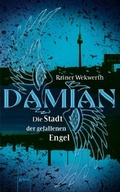 Cover: Damian - Die Stadt der gefallenen Engel - Arena