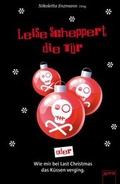 Cover: Leise scheppert die T&uuml;r oder Wie mir bei Last Christmas das K&uuml;ssen verging - Arena