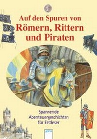 Enlarge image Cover: Auf den Spuren von Römern, Rittern und Piraten - Arena