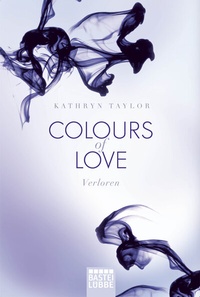 Abbildung von: Colours of Love - Verloren - Lübbe