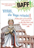 Cover: BAFF! Wissen. Titus, die Toga rutscht! - Arena