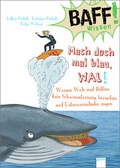 Cover: BAFF! Wissen. Mach doch mal blau, Wal! - Arena