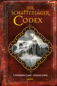 Enlarge image Cover: Der Schattenjäger-Codex - Arena