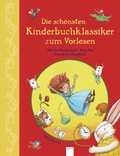 Cover: Die sch&ouml;nsten Kinderbuchklassiker zum Vorlesen - Arena