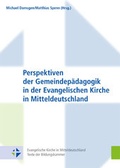 Cover: Perspektiven der Gemeindep&auml;dagogik in der Evangelischen Kirche in Mitteldeutschland - Evangelische Verlagsanstalt