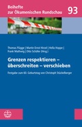 Cover: Grenzen respektieren - &uuml;berschreiten - verschieben - Evangelische Verlagsanstalt