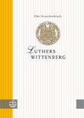 Cover: Luthers Wittenberg - Evangelische Verlagsanstalt